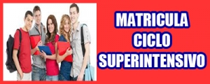 MATRICULA CICLO SUPERINTENSIVO